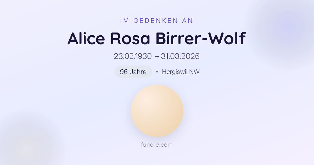Todesanzeige Alice Rosa Birrer-Wolf, Hergiswil NW, Nidwalden ...