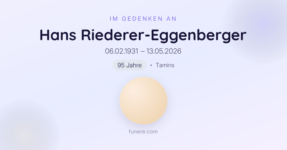 Todesanzeige Hans Riederer-Eggenberger, Tamins, Graubünden ...