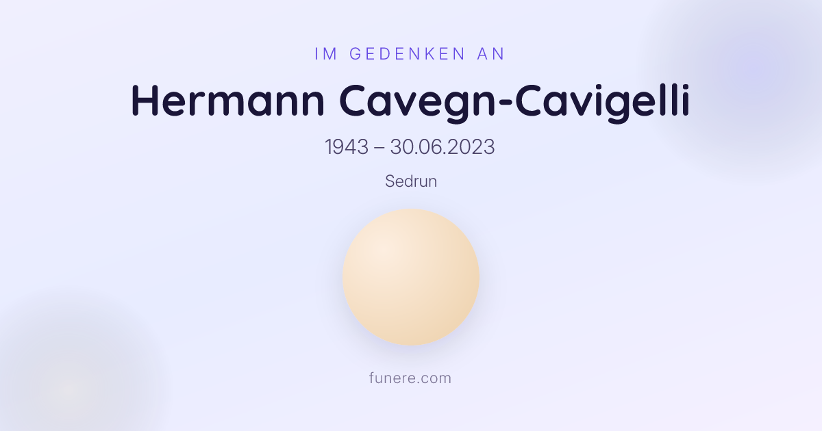 Todesanzeige Hermann Cavegn-Cavigelli, Sedrun, Graubünden ...