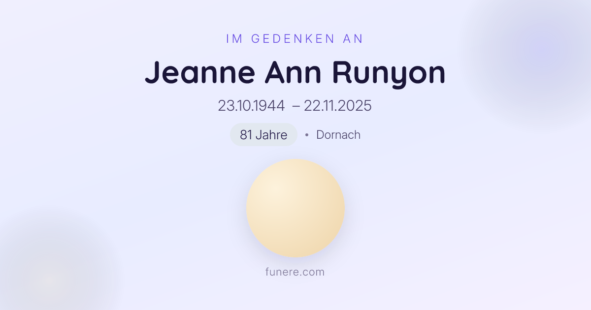 Todesanzeige Jeanne Ann Runyon, Dornach, Solothurn - Trauerbekundung ...