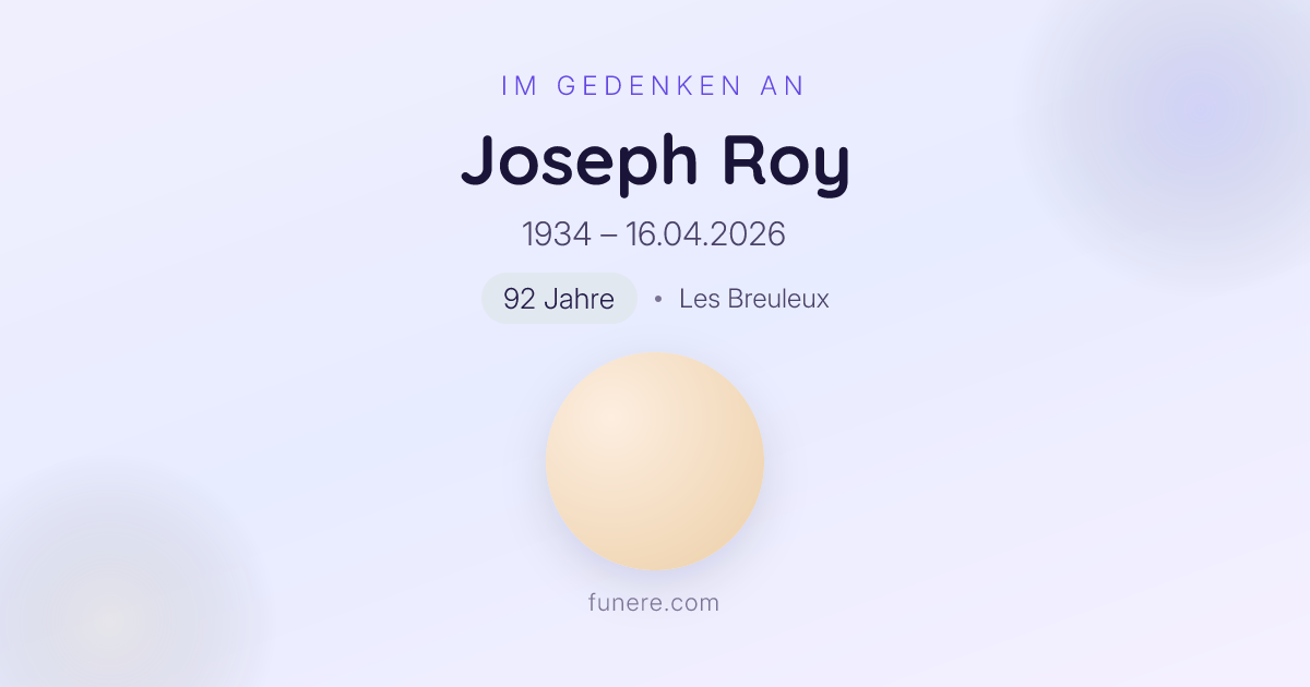 Todesanzeige Joseph Roy, Les Breuleux, Bern - Trauerbekundung und ...