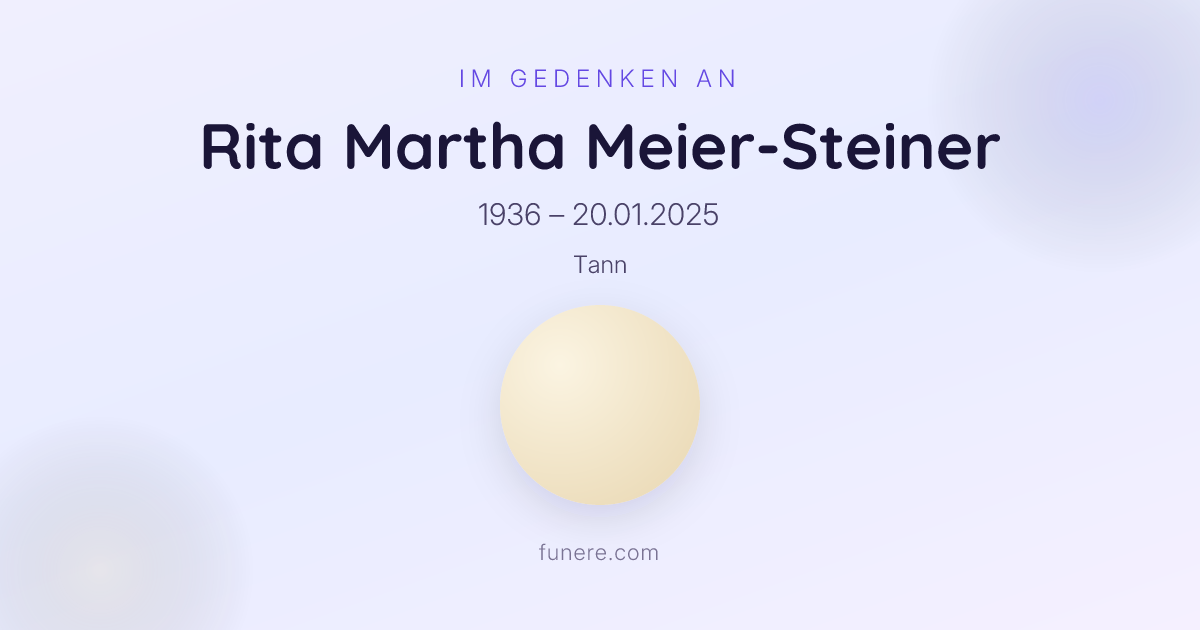 Todesanzeige Rita Martha Meier-Steiner, Tann, Zürich - Trauerbekundung ...