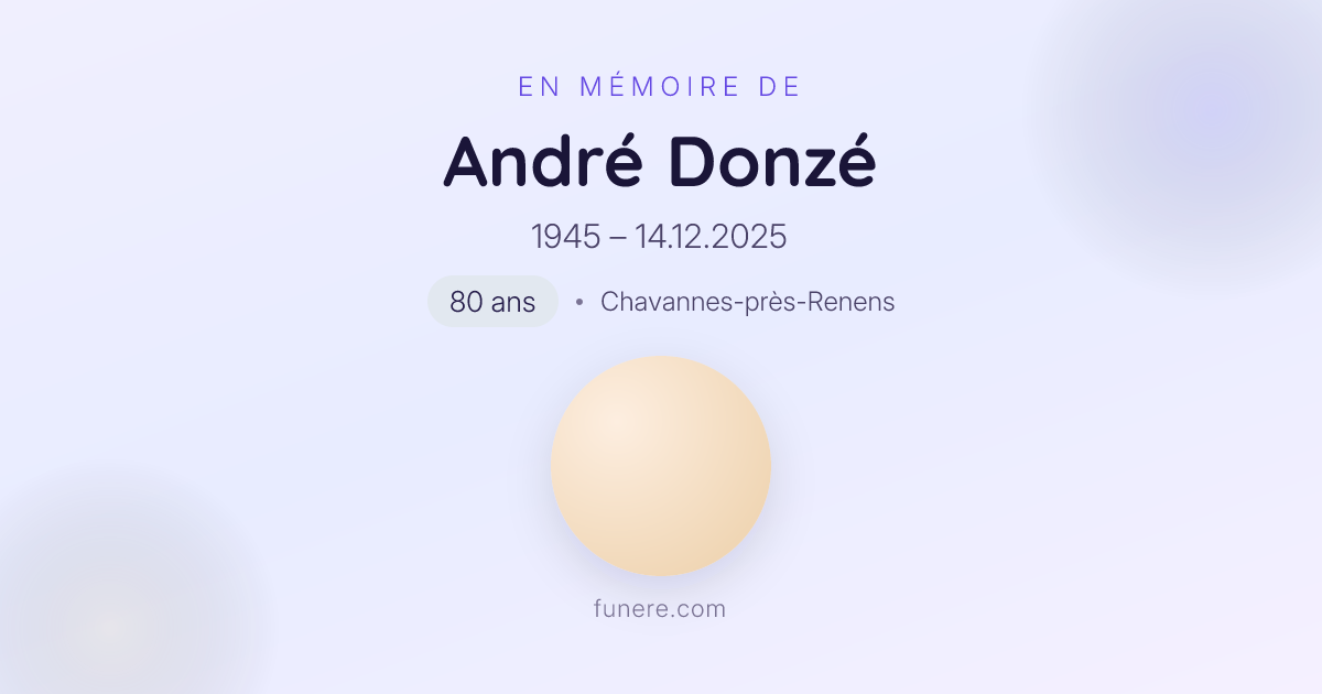 Avis de décès André Donzé, Chavannes-près-Renens, Vaud - Hommage et ...