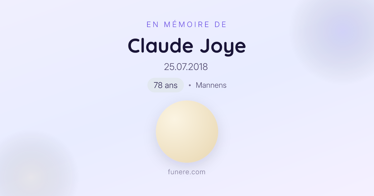 Avis de décès Claude Joye, Mannens, Fribourg - Hommage et condoléances ...