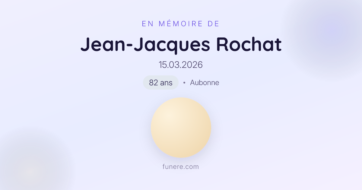 Avis de décès Jean-Jacques Rochat, Aubonne, Vaud - Hommage et ...