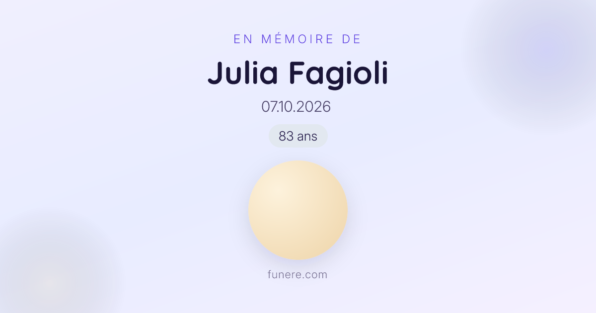 Avis de décès Julia Fagioli - Hommage et condoléances Suisse
