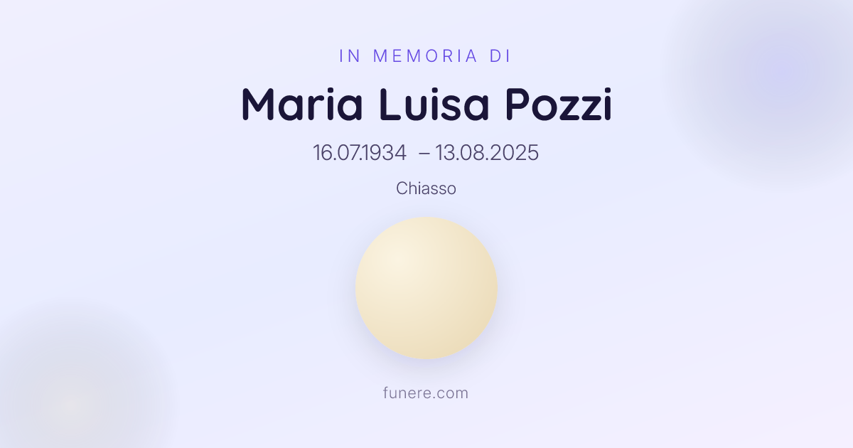 Annuncio funebre Maria Luisa Pozzi, Chiasso, Ticino - Omaggio e ...